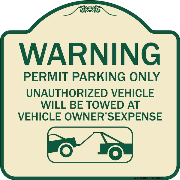 Signmission No Parking w/o Permit Warning Permit Parking Unauthorized Vehicles Alum, 18" x 18", TG-1818-23636 A-DES-TG-1818-23636 - main